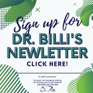 Sign up Dr. Billi's Newsletter